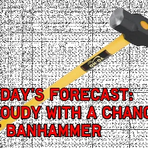 banhammer forecast