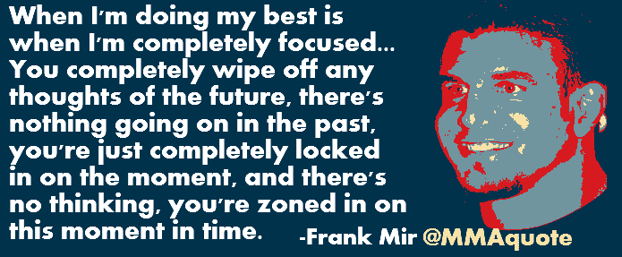 frank+mir+quotes+on+the+zone+present+moment.PNG